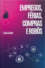 Empregos, Férias, Compras E Robôs: Os Maiores Especialistas Do Mercado Discutem O Futuro Da Inteligência Artificial