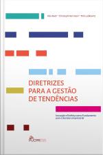 Diretrizes Para A Gestão De Tendências: Inovação E Estética Como Fundamento Para O Sucesso Empresaria