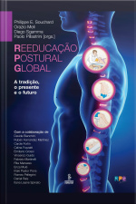 Reeducação Postural Global: A Tradição, O Presente E O Futuro
