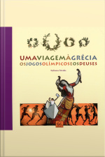 Uma Viagem À Grécia: Os Jogos Olímpicos E Os Deuses