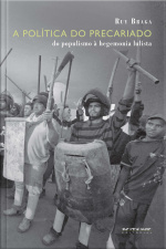 A Política Do Precariado: Do Populismo À Hegemonia Lulista