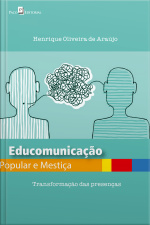 Educomunicação Popular E Mestiça: Transformação Das Presenças