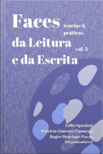Faces Da Leitura E Da Escrita  : Teorias  Práticas 