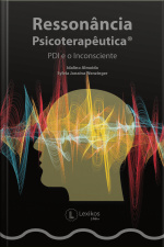 Ressonância Psicoterapêutica®: Pdi E O Inconsciente