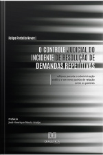 O Controle Judicial Do Incidente De Resolução De Demandas Repetitivas: Reflexos Perante A Administração Pública E Um Novo Padrão De Relação Entre Os Poderes