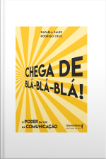 Chega De Blá Blá Blá: O Poder Da Voz Na Comunicação