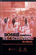 Dossiê Contra O Negacionismo Da Ciência: A Importância Do Conhecimento Científico