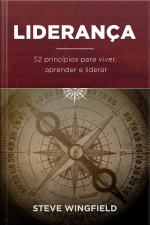 Liderança: 52 Princípios Para Viver, Aprender E Liderar