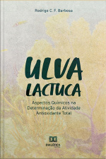 Ulva Lactuca: Aspectos Químicos Na Determinação Da Atividade Antioxidante Total