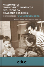 Pressupostos Teórico-metodológicos E Políticos Da Cidadania Dos Bebês: Contribuições De Fúlvia Rosemberg