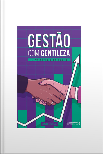 Gestão Com Gentileza: É Possível E Dá Lucro