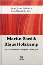 Martín-baró  Klaus Holzkamp: Um Encontro Necessário Para A Psicologia