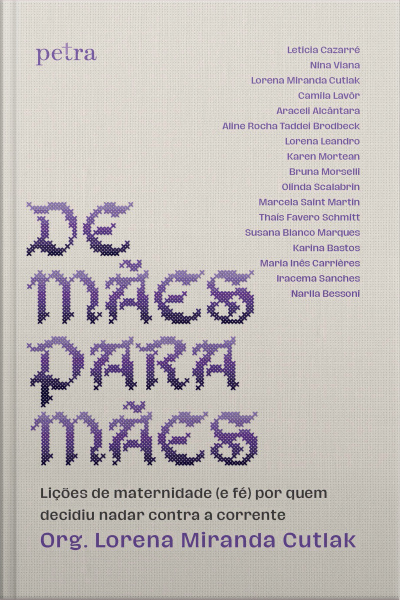 De Mães Para Mães: Lições De Maternidade (e Fé) Por Quem Decidiu Nadar Contra A Corrente