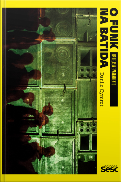 O Funk Na Batida: Baile, Rua E Parlamento