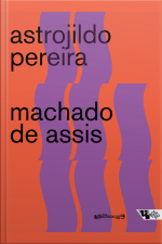 Machado De Assis: Ensaios E Apontamentos Avulsos