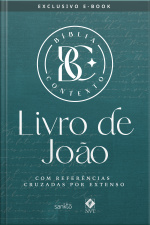 Bíblia Contexto - Livro De João: Com Referências Cruzadas Por Extenso