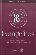Bíblia Contexto - Evangelhos: Com Referências Cruzadas Por Extenso