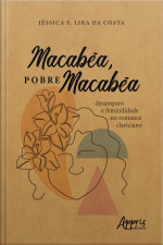 Macabéa, Pobre Macabéa: Desamparo E Feminilidade No Romance Clariciano