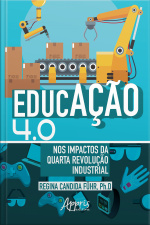 Educação 4.0 Nos Impactos Da Quarta Revolução Industrial