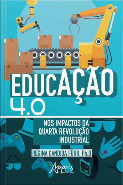 Educação 4.0 Nos Impactos Da Quarta Revolução Industrial