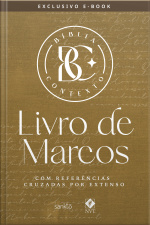 Bíblia Contexto - Livro De Marcos: Com Referências Cruzadas Por Extenso