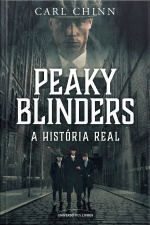 Peaky Blinders – A história real