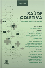 Saúde Coletiva: Interfaces De Humanização: Volume 1