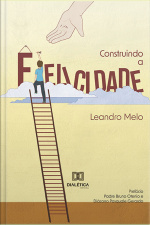 Construindo A Felicidade