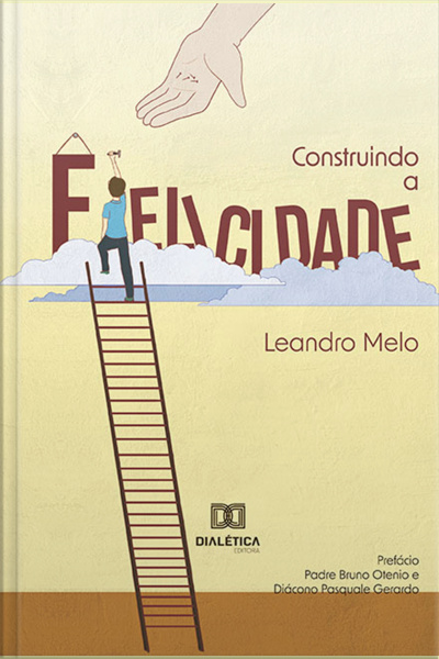 Construindo A Felicidade