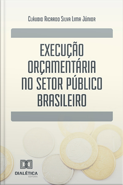 Execução Orçamentária No Setor Público Brasileiro