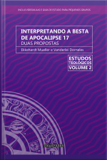 Interpretando A Besta De Apocalipse 17: Duas Propostas