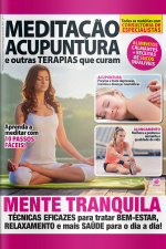 Coleção Saúde da Mente - Meditação, Acupuntura e Outras Terapias que Curam Edição n°1