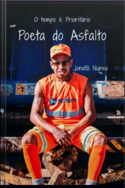 Poeta Do Asfalto: O Tempo É Prioritário