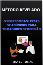 O Segredo Das Listas De Anúncios Para Tomadores De Decisão : Método Revelado