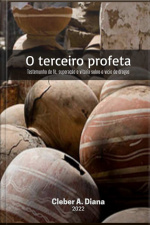 Terceiro Profeta: Testemunho De Fé, Superação E Vitória Sobre O Vício Das Drogas