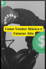 Como Vender Música E Faturar Alto