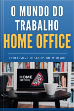 O Mundo Do Trabalhando Home Office