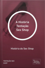 História Tentação Sex Shop: História Do Sex Shop