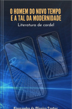 Homem Do Novo Tempo E A Tal Da Modernidade