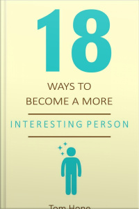 18 Ways To Become A More Interesting Person