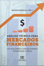 Análise Técnica Para Mercados Financeiros: Um Guia Prático Com Abordagem Simplificada E Direta