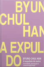 A Expulsão Do Outro: Sociedade, Percepção E Comunicação Hoje