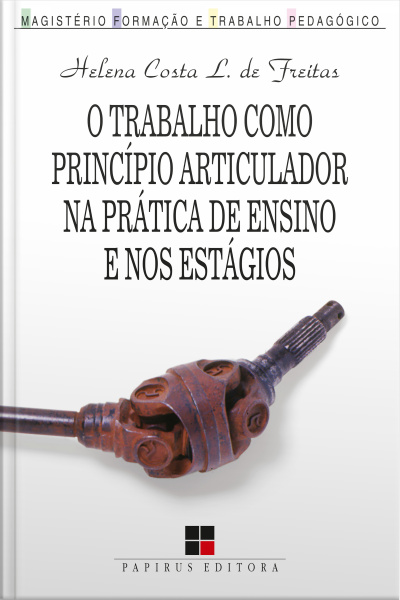 O Trabalho Como Princípio Articulador Na Prática De Ensino E Nos Estágios
