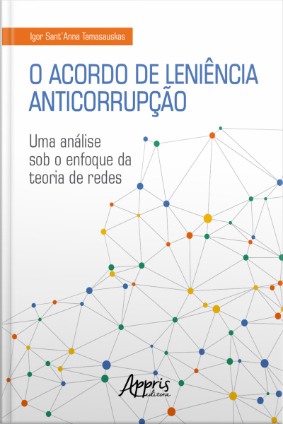O Acordo De Leniência Anticorrupção: Uma Análise Sob O Enfoque Da Teoria De Redes