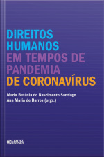 Direitos Humanos Em Tempos De Pandemia De Coronavírus
