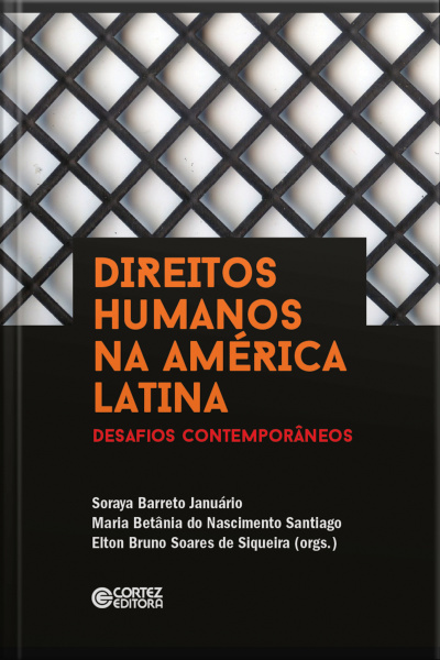 Direitos Humanos Na América Latina: Desafios Contemporâneos