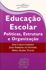 Educação Escolar: Políticas, Estrutura E Organização
