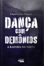 Dança Com Demônios: A Rainha Da Noite