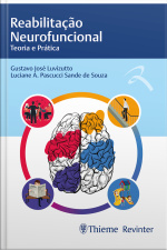 Reabilitação Neurofuncional: Teoria E Prática