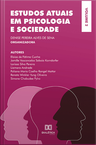 Estudos Atuais Em Psicologia E Sociedade: Volume 2
